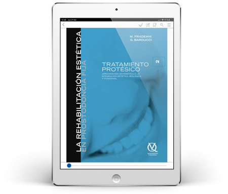 Rehabilitación Estética en Prostodoncia Fija: Volumen 2. Tratamiento protésico. Abordaje sistemático a la integración estética, biológica y funcional